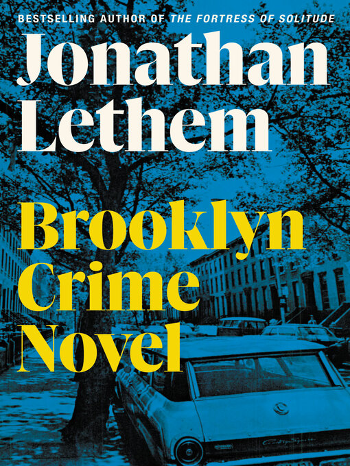 Title details for Brooklyn Crime Novel by Jonathan Lethem - Available